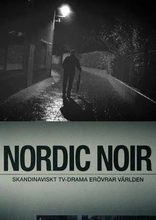 Постер до фільму «Nordic Noir - The Rise of Scandi Drama»