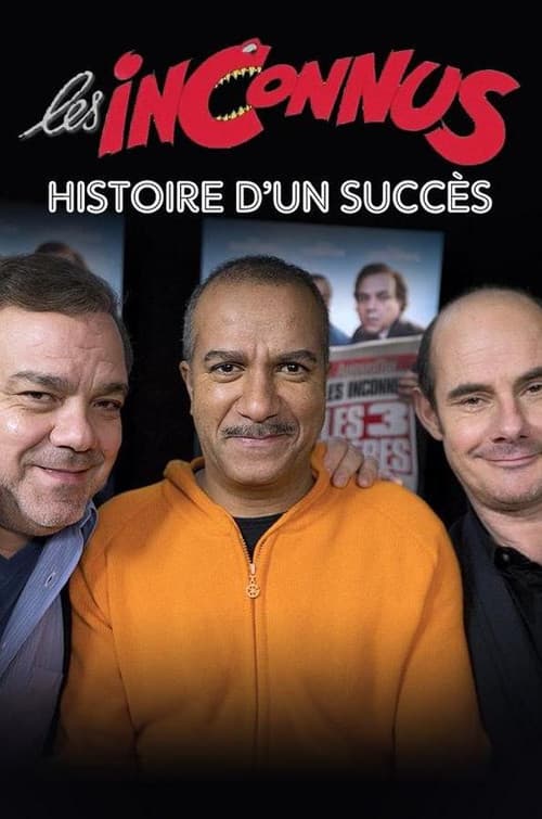 Poster for Les inconnus : histoire d’un succès