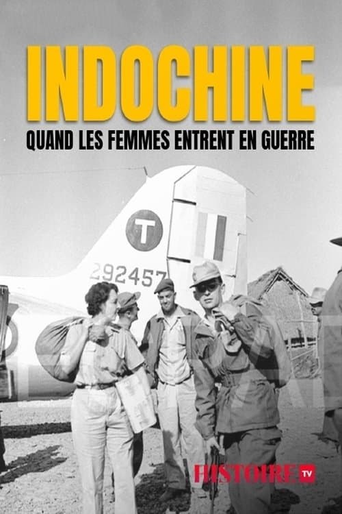 Poster for Indochine, quand les femmes entrent en guerre
