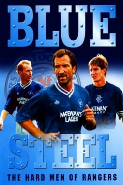 Poster for Blue Steel: The Hard Men of Ibrox