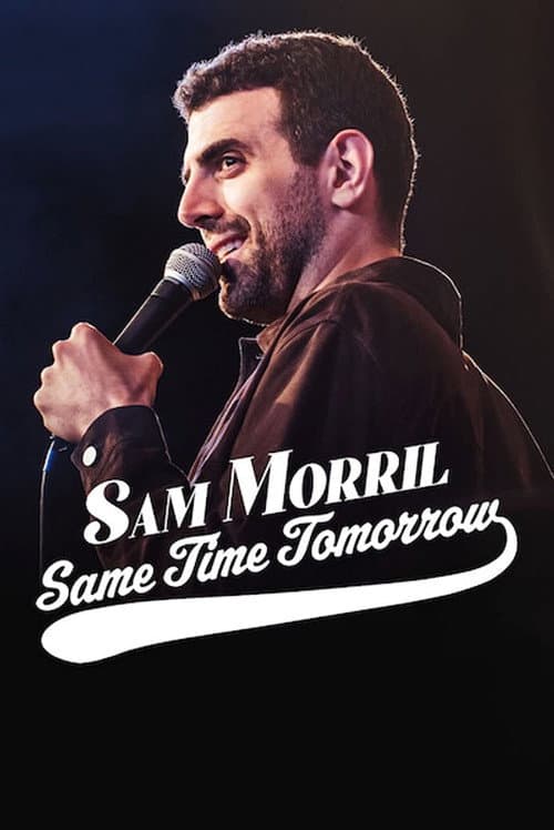 Poster for Sam Morril: Same Time Tomorrow