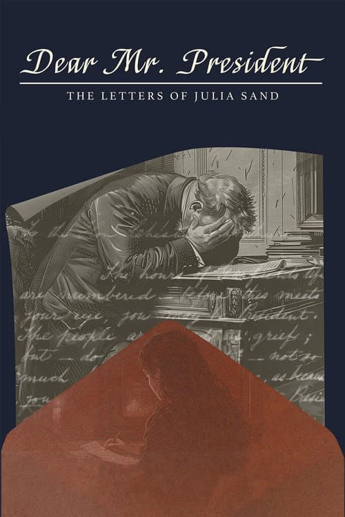 Постер до фільму «Dear Mr. President: The Letters of Julia Sand»
