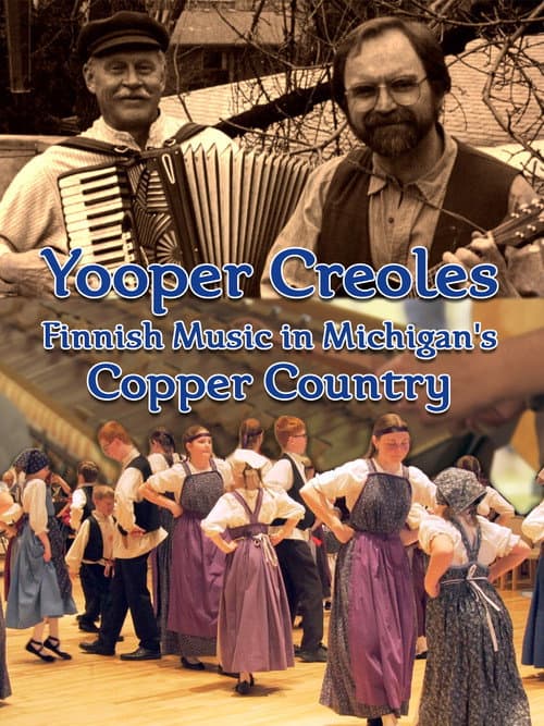 Poster for Yooper Creoles: Finnish Music in Michigan's Copper Country