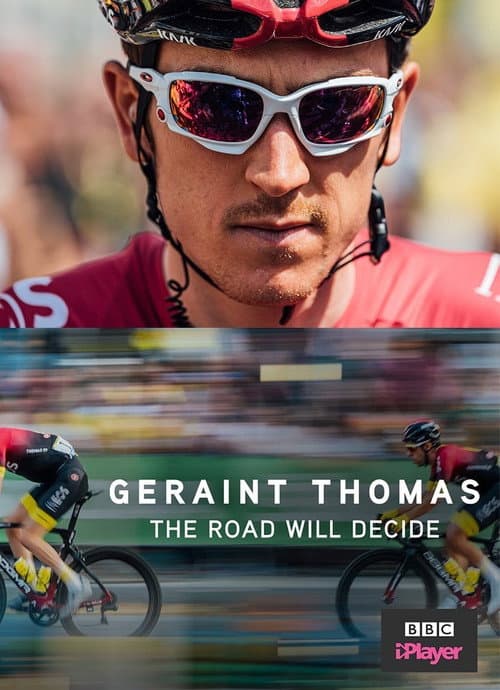 Poster for Geraint Thomas: The Road Will Decide