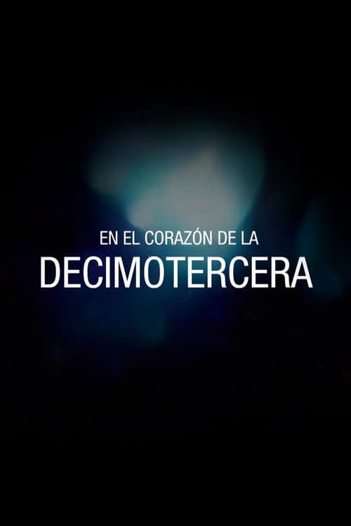 Poster for En el corazón de la Decimotercera