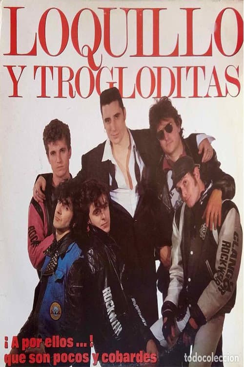 Poster for Loquillo y Trogloditas - A por ellos ... !! que son pocos y cobardes
