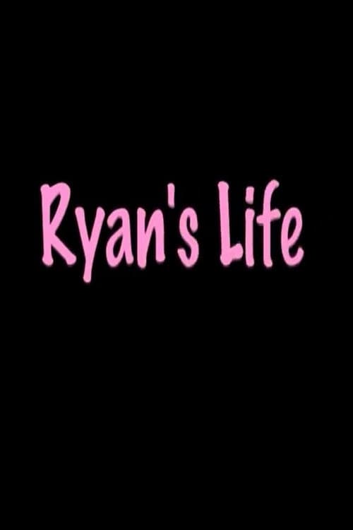 Poster for Ryan's Life