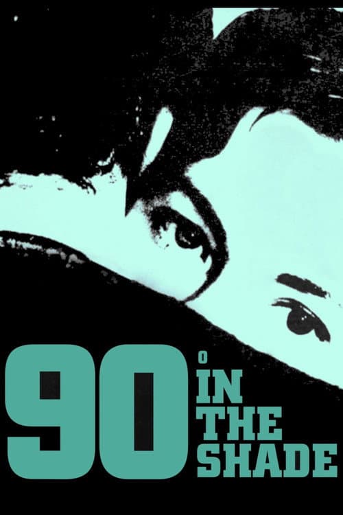 Poster for 90° in the Shade