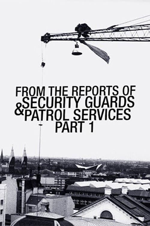Poster for From the Reports of Security Guards & Patrol Services No.1