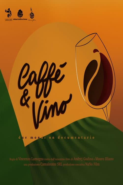 Poster for Caffè & Vino - Due mondi un documentario