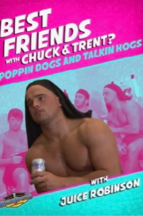 Poster for Best Friends with Juice Robinson