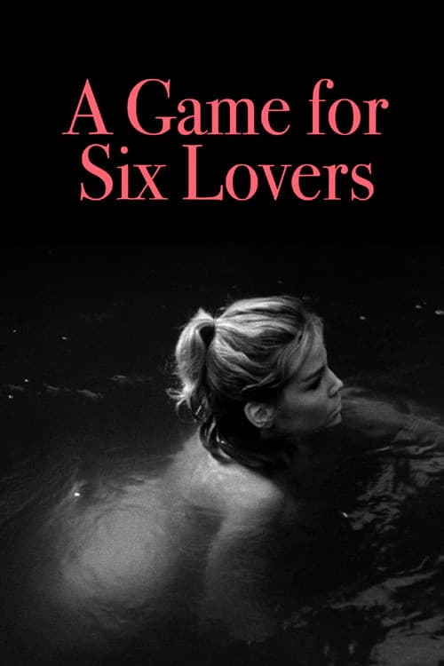 Poster for A Game for Six Lovers