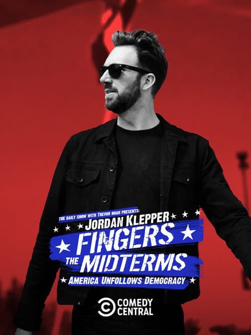 Poster for Jordan Klepper Fingers the Midterms: America Unfollows Democracy