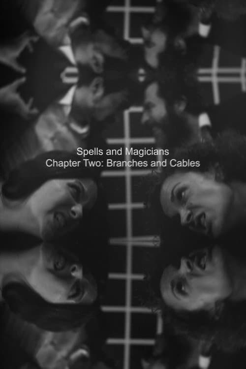 Poster for Spells and Magicians Chapter Two: Branches and Cables