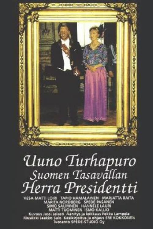 Poster for Uuno Turhapuro Suomen Tasavallan Herra Presidentti