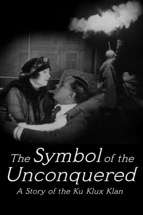 Poster for The Symbol of the Unconquered: A Story of the Ku Klux Klan