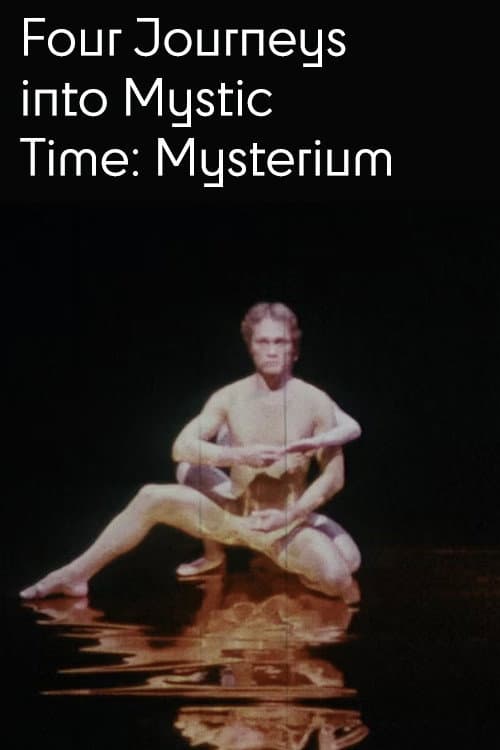 Постер до фільму «Four Journeys Into Mystic Time: Mysterium»