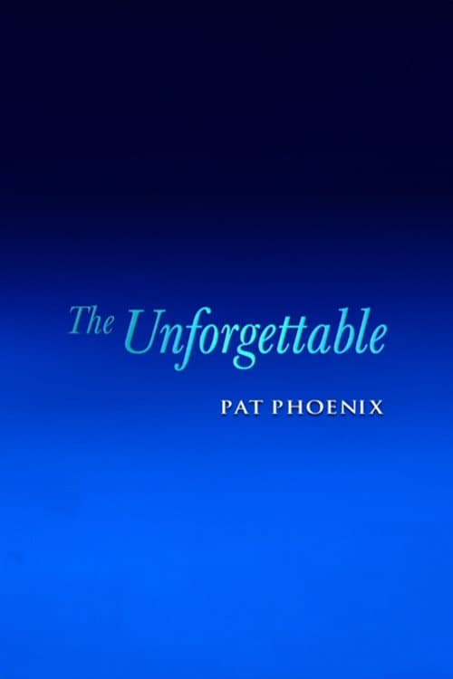 Poster for The Unforgettable Pat Phoenix