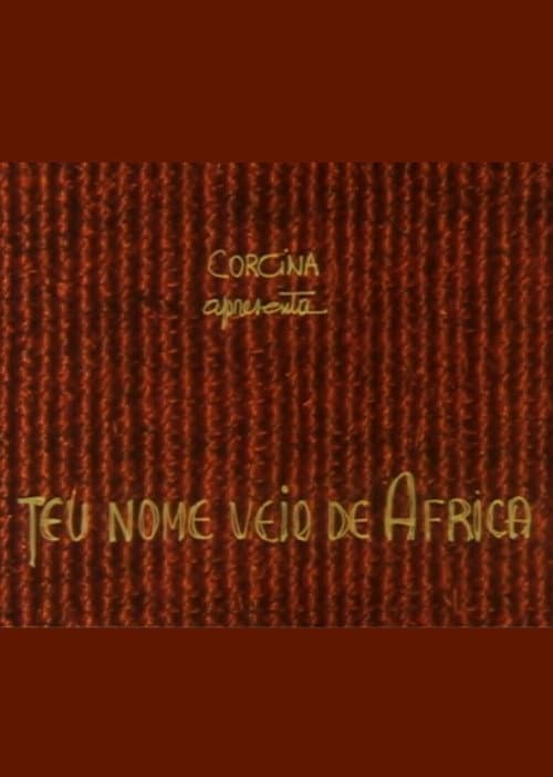 Poster for Teu Nome Veio de África