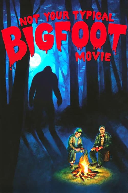 Poster for Not Your Typical Bigfoot Movie
