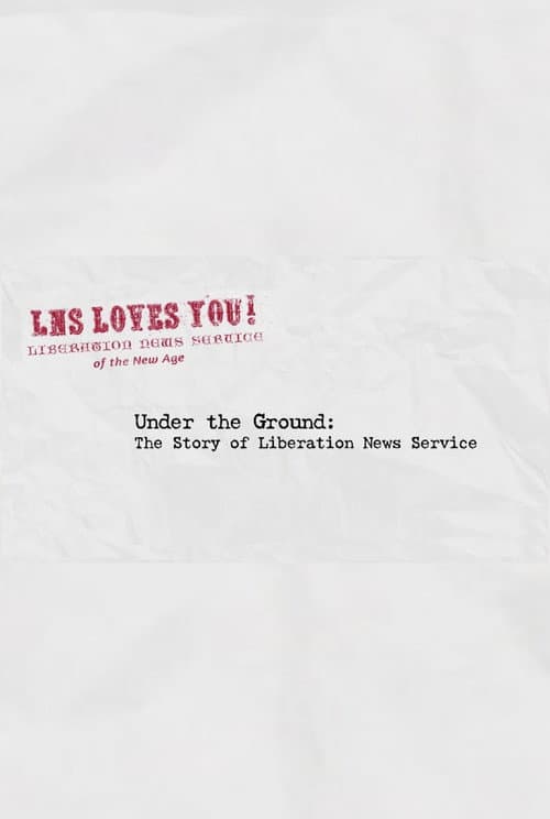 Poster for Under the Ground: The Story of Liberation News Service