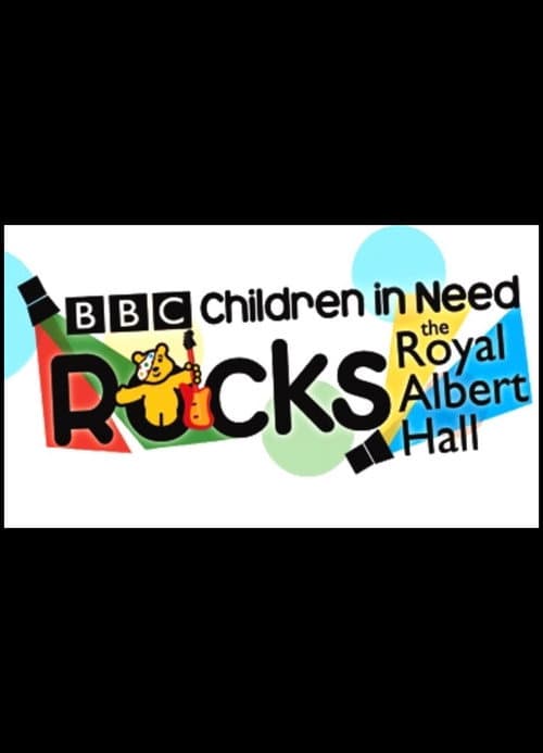 Постер до фільму «Children in Need Rocks the Royal Albert Hall»
