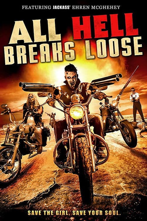 Poster for All Hell Breaks Loose