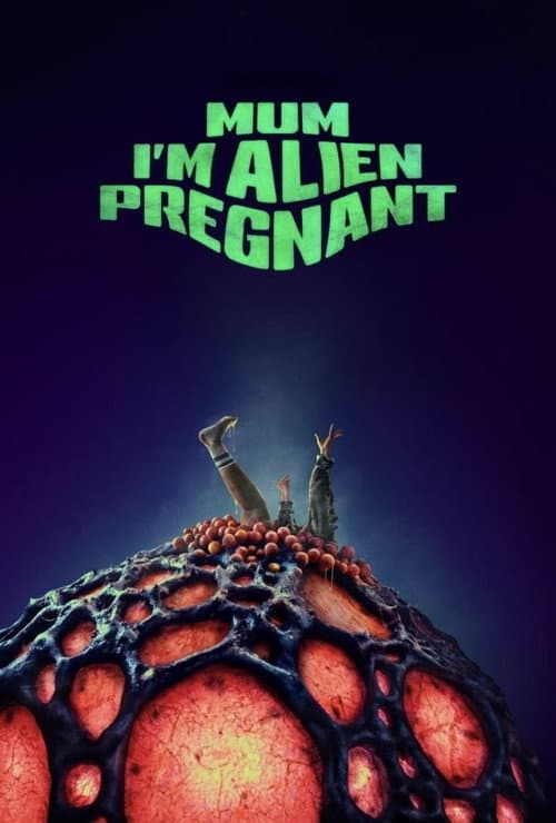 Poster for Mum, I'm Alien Pregnant