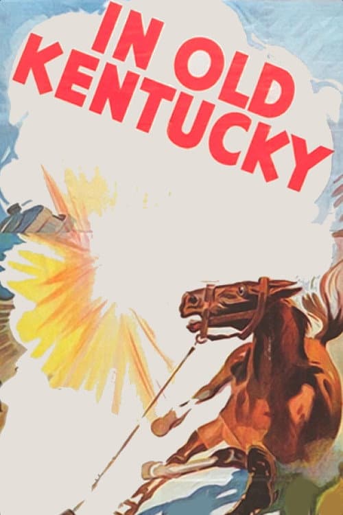 Постер до фільму «In Old Kentucky»