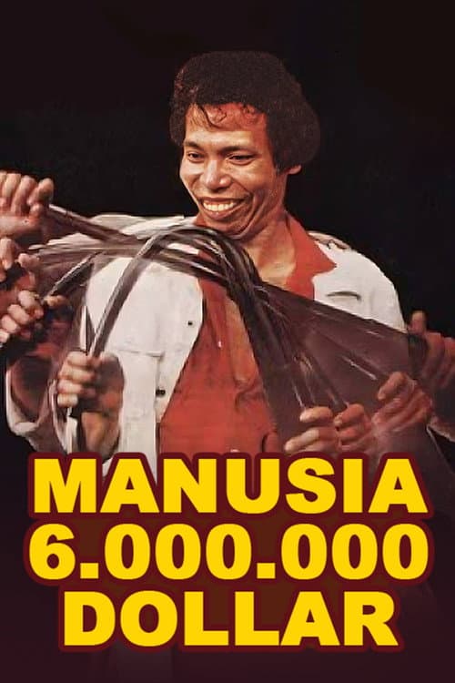 Poster for Manusia 6.000.000 Dollar