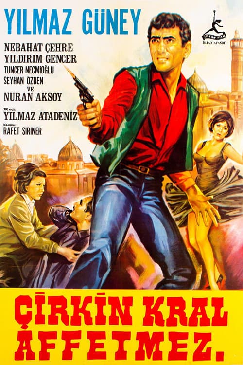 Poster for Çirkin Kral Affetmez