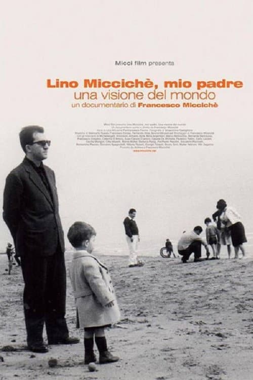 Постер до фільму «Lino Micciché, mio padre - Una visione del mondo»
