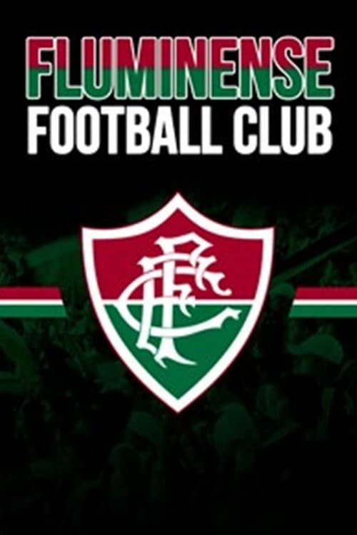 Постер до фільму «Fluminense Football Club - Centenário de uma Paixão»