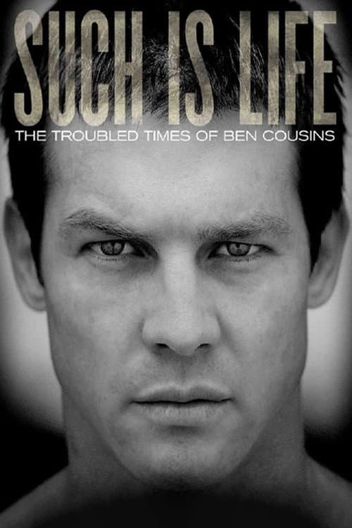 Poster for Such Is Life - The Troubled Times Of Ben Cousins