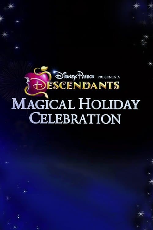 Постер до фільму «Disney Parks Presents: A Descendants Magical Holiday Celebration»
