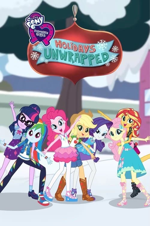 Poster for My Little Pony: Equestria Girls - Holidays Unwrapped