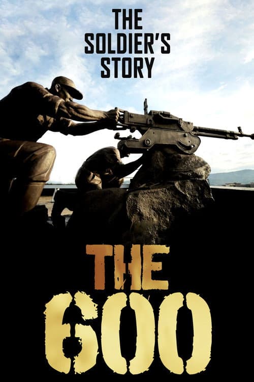 Постер до фільму «The 600: The Soldier’s Story»
