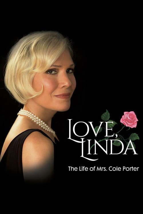 Poster for Love, Linda: The Life of Mrs. Cole Porter