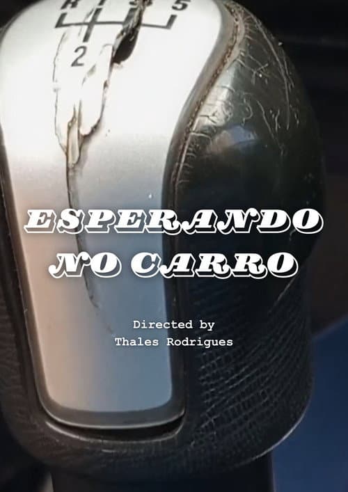 Poster for Esperando no Carro