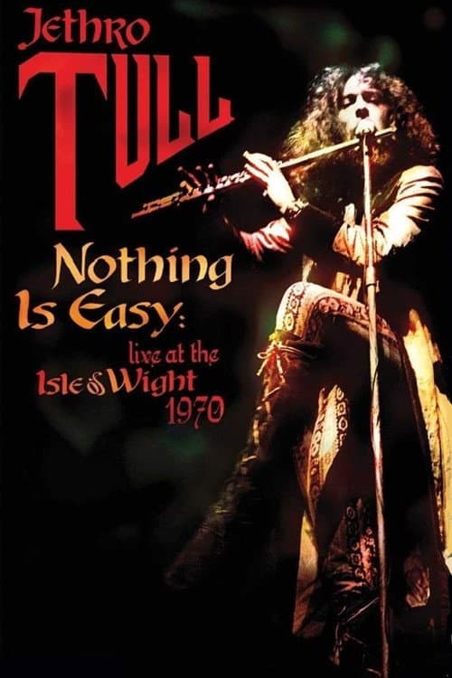 Poster for Jethro Tull: Nothing Is Easy - Live at the Isle of Wight 1970