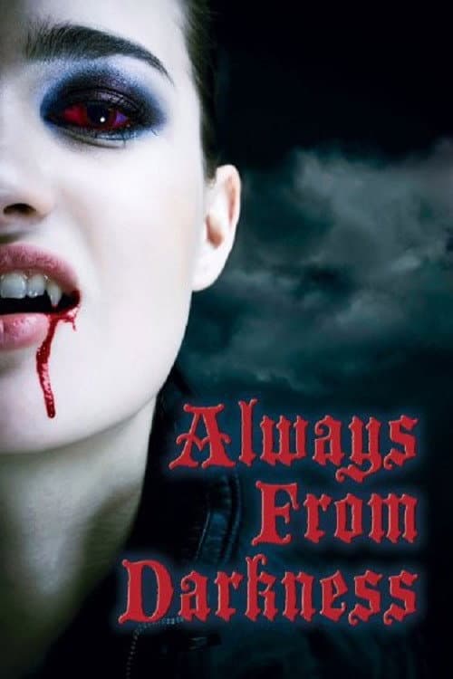 Poster for Always From Darkness