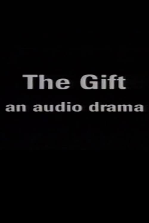 Poster for The Gift: An Audio Drama