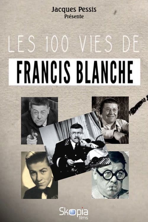 Poster for Les 100 vies de Francis Blanche