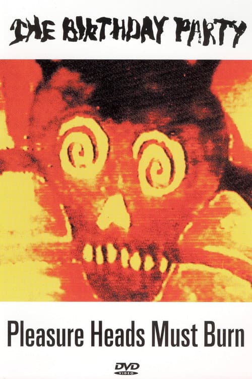 Постер до фільму «The Birthday Party: Pleasure Heads Must Burn»