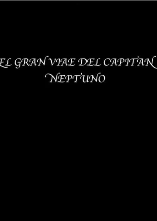 Poster for The great voyage of Captain Neptune