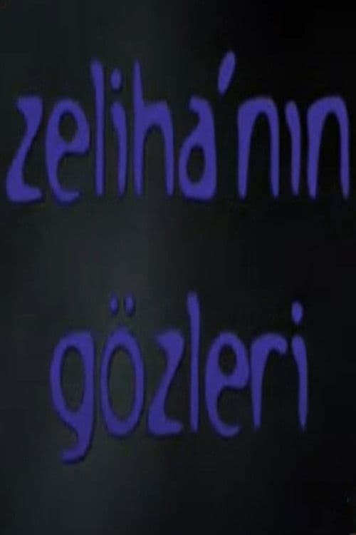 Poster for Zeliha'nın Gözleri