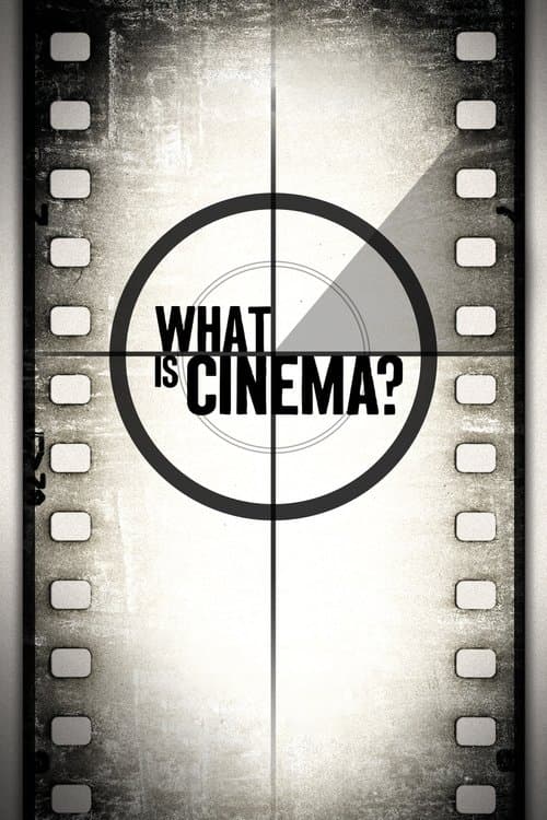 Poster for What Is Cinema?