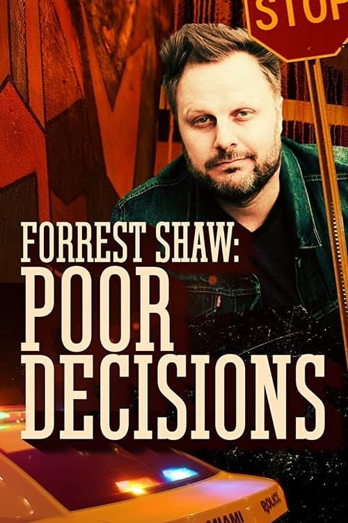 Poster for Forrest Shaw: Poor Decisions