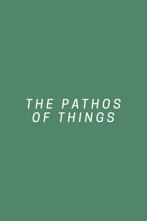 Poster for The Pathos of Things