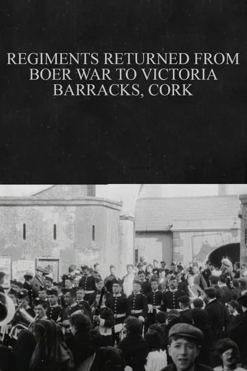 Poster for Regiments Returned from Boer War to Victoria Barracks, Cork